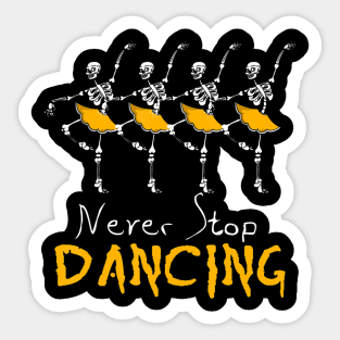 Never Stop Dancing Skeleton Girl Women Halloween Sticker